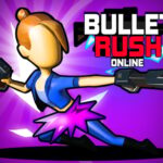 Bullet Rush Online