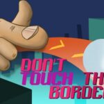 Do not touch the border